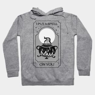 I Put a Spell On You Hoodie